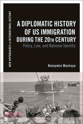 A Diplomatic History of US Immigration during the 20th Century：Policy, Law, and National Identity