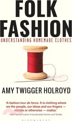 Folk Fashion: Understanding Homemade Clothes