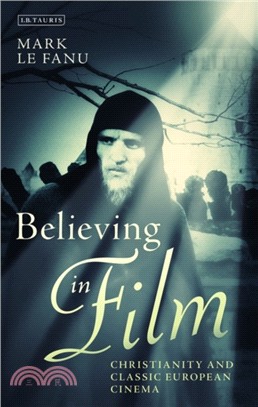 Believing in Film：Christianity and Classic European Cinema