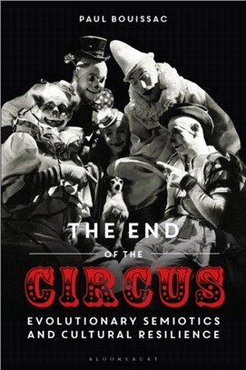 The End of the Circus：Evolutionary Semiotics and Cultural Resilience