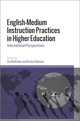 English-Medium Instruction Practices in Higher Education：International Perspectives