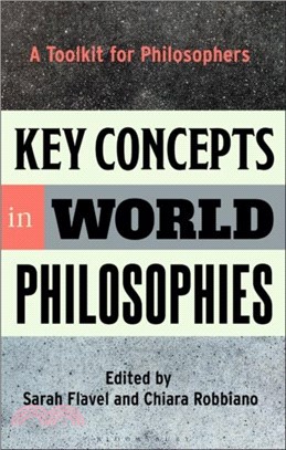 Key Concepts in World Philosophies：A Toolkit for Philosophers