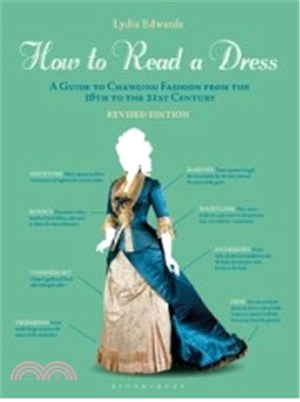 How to Read a Dress：A Guide to Changing Fashion from the 16th to the 21st Century