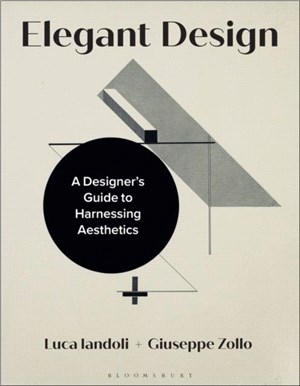 Elegant Design：A Designer's Guide to Harnessing Aesthetics