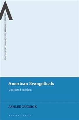 American Evangelicals and Muslims：Conflicted on Islam