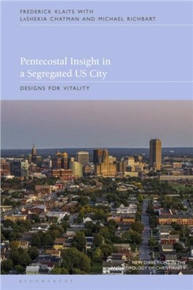 Pentecostal Insight in a Segregated US City：Designs for Vitality