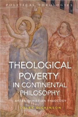 Theological Poverty in Continental Philosophy：After Christian Theology