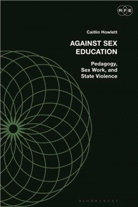 Against Sex Education：Pedagogy, Sex Work, and State Violence