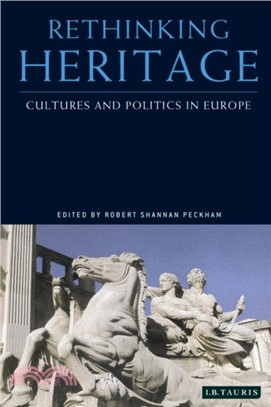 Rethinking Heritage：Cultures and Politics in Europe