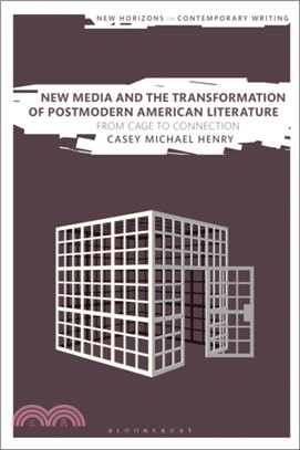 New Media and the Transformation of Postmodern American Literature：From Cage to Connection