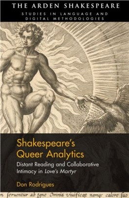 Shakespeare's Queer Analytics：Distant Reading and Collaborative Intimacy in 'Love's Martyr'