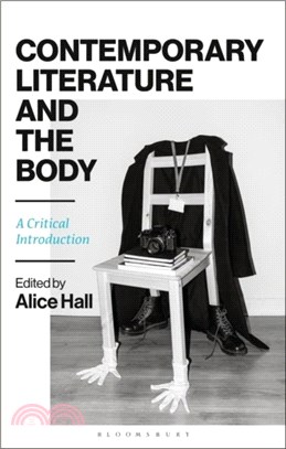 Contemporary Literature and the Body：A Critical Introduction