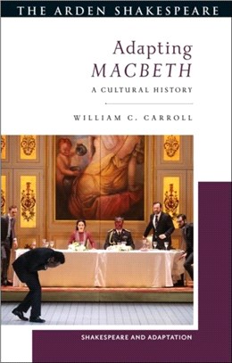 Adapting Macbeth：A Cultural History