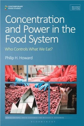 Concentration and Power in the Food System：Who Controls What We Eat?, Revised Edition