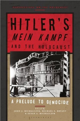 Hitler's 'Mein Kampf' and the Holocaust：A Prelude to Genocide