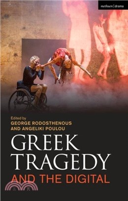 Greek Tragedy and the Digital