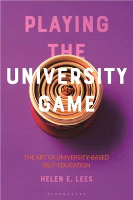 Playing the University Game：The Art of University-Based Self-Education