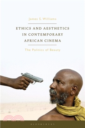 Ethics and Aesthetics in Contemporary African Cinema：The Politics of Beauty