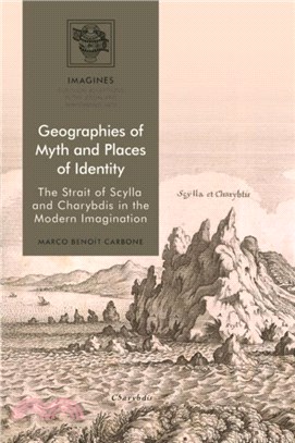 Geographies of Myth and Places of Identity：The Strait of Scylla and Charybdis in the Modern Imagination