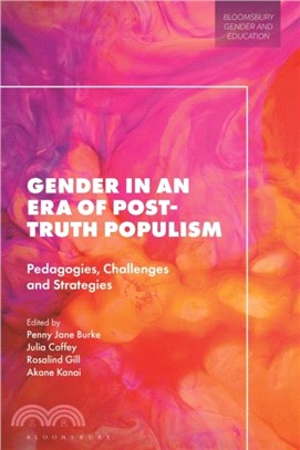 Gender in an Era of Post-truth Populism：Pedagogies, Challenges and Strategies