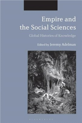 Empire and the Social Sciences：Global Histories of Knowledge