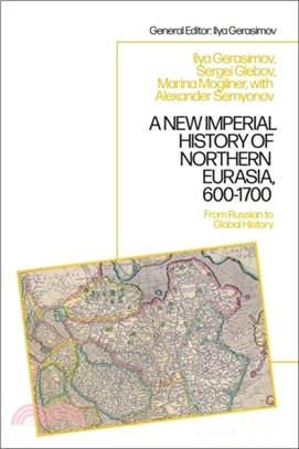 A New Imperial History of Northern Eurasia, 600-1700：From Russian to Global History