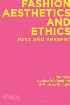 Fashion Aesthetics and Ethics: Past and Present