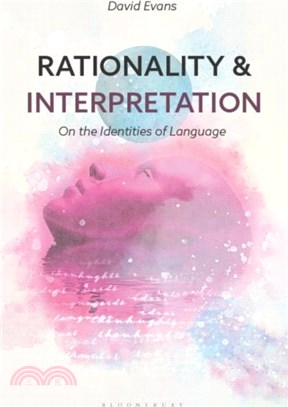 Rationality and Interpretation：On the Identities of Language