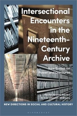 Intersectional Encounters in the Nineteenth-Century Archive：New Essays on Power and Discourse