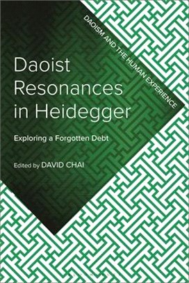 Daoist Resonances in Heidegger：Exploring a Forgotten Debt