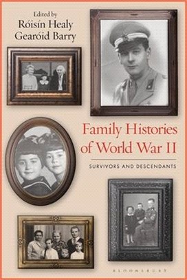 Family Histories of World War II：Survivors and Descendants