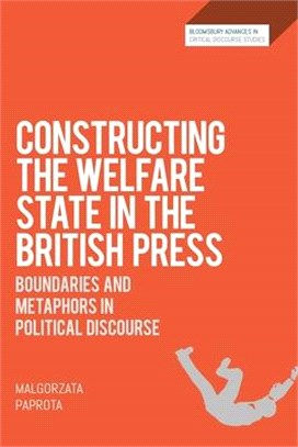 Constructing the Welfare State in the British Press：Boundaries and Metaphors in Political Discourse