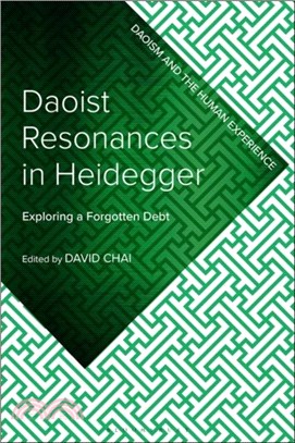 Daoist Resonances in Heidegger：Exploring a Forgotten Debt