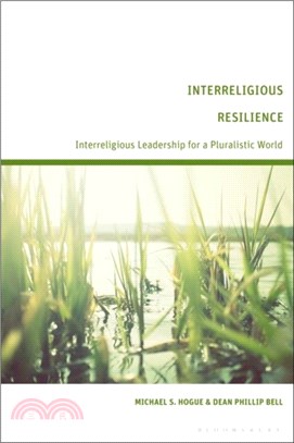 Interreligious Resilience：Interreligious Leadership for a Pluralistic World