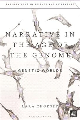 Narrative in the Age of the Genome：Genetic Worlds