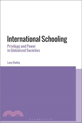 International Schooling：Privilege and Power in Globalized Societies