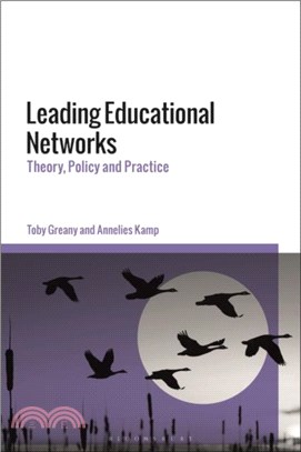 Leading Educational Networks：Theory, Policy and Practice