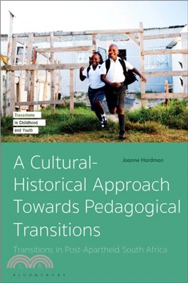 A Cultural-Historical Approach Towards Pedagogical Transitions：Transitions in Post-Apartheid South Africa