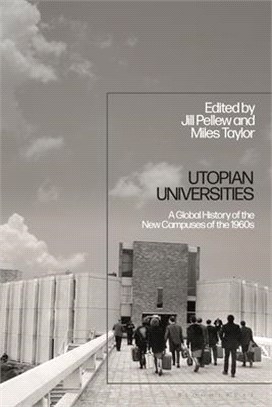 Utopian Universities：A Global History of the New Campuses of the 1960s