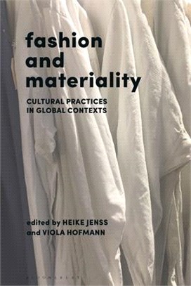 Fashion and Materiality：Cultural Practices in Global Contexts