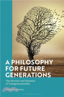 A Philosophy for Future Generations：The Structure and Dynamics of Transgenerationality