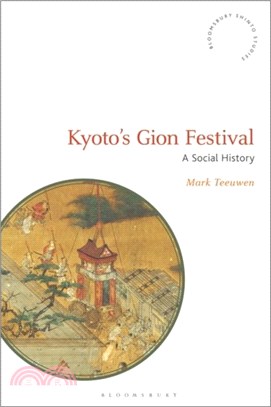 Kyoto's Gion Festival：A Social History