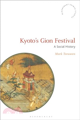 Kyoto's Gion Festival：A Social History