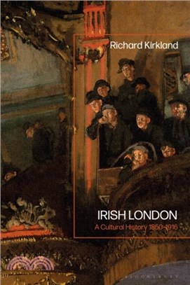 Irish London：A Cultural History 1850-1916