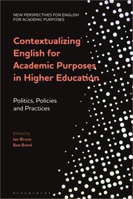 Contextualizing English for Academic Purposes in Higher Education：Politics, Policies and Practices