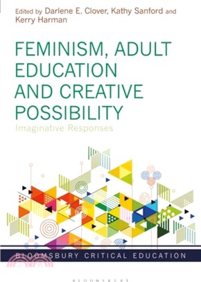 Feminism, Adult Education and Creative Possibility：Imaginative Responses