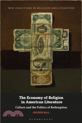 The Economy of Religion in American Literature：Culture and the Politics of Redemption