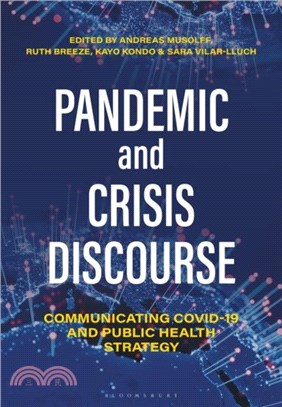 Pandemic and Crisis Discourse：Communicating COVID-19 and Public Health Strategy