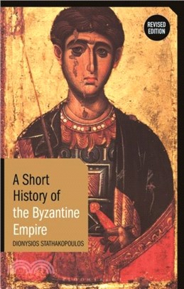 A Short History of the Byzantine Empire：Revised Edition