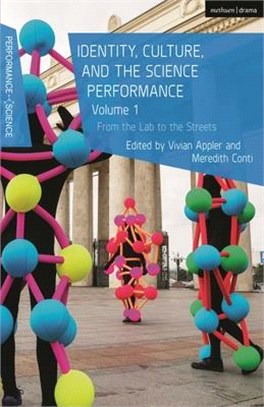 Identity, Culture, and the Science Performance, Volume 1：From the Lab to the Streets